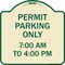 Signmission Permit Parking 7-00 Am to 4-00 Pm Heavy-Gauge Aluminum Architectural Sign, 18" x 18", TG-1818-23325 A-DES-TG-1818-23325 - alternate 1
